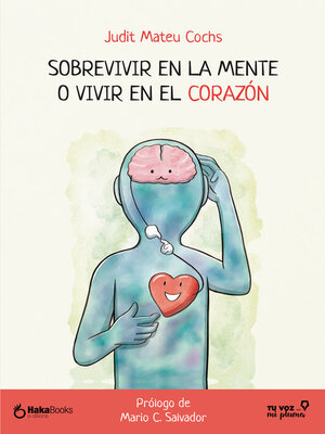 cover image of Sobrevivir en la mente o vivir en el corazón